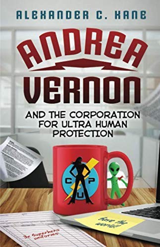 Andrea Vernon and the Corporation for UltraHuman Protection (Paperback, 2020, Independently published)
