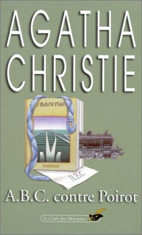 Agatha Christie: A.B.C. contre Poirot (Paperback, French language, 1950, Librairie des Champs-Elysees.)