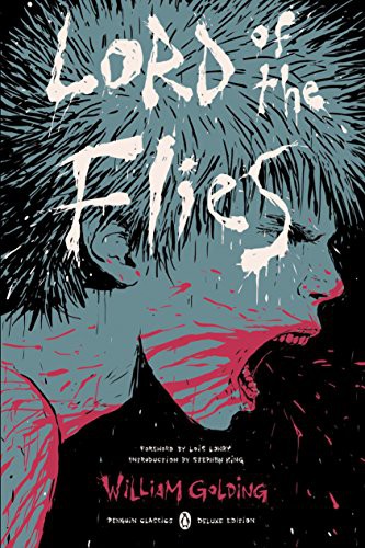 Stephen King, E. M. Forster, Lois Lowry, Jennifer Buehler, William Golding: Lord of the Flies (2016, Penguin Classics)