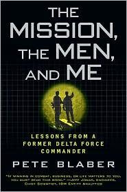 Pete Blaber: The Mission, The Men and Me (2010, Berkley Trade)