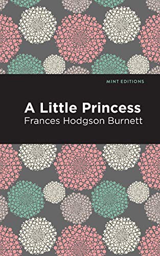 Mint Editions, Frances Hodgson Burnett: A Little Princess (Paperback, 2021, Mint Editions)