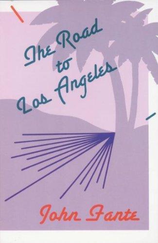 John Fante: The Road to Los Angeles