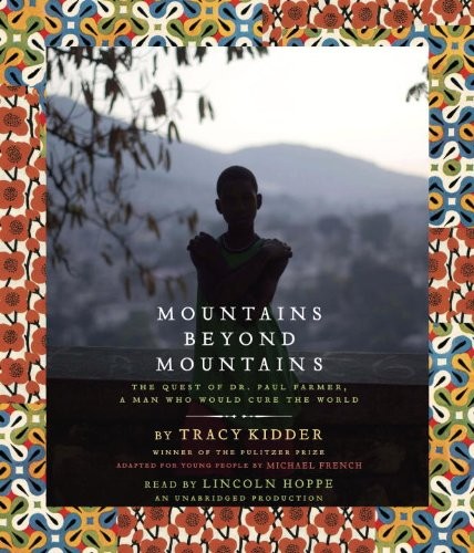 Tracy Kidder, Michael French: Mountains Beyond Mountains (AudiobookFormat, 2013, Listening Library (Audio))