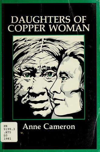 Anne Cameron: Daughters of Copper Woman (1981, Press Gang Publishers)