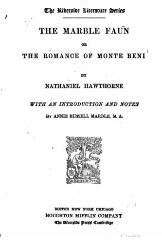 Nathaniel Hawthorne: The marble faun, or, The romance of Monte Beni (Paperback, 2016, CreateSpace Independent Publishing Platform)