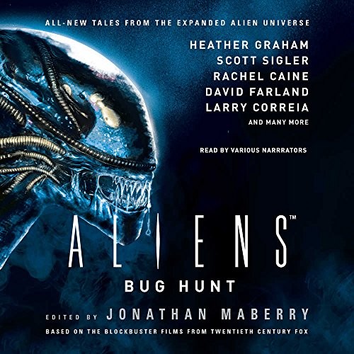 Heather Graham, Larry Correia, Jonathan Maberry, Rachel Caine, Scott Sigler, David Farland, Various Other Authors: Aliens (AudiobookFormat, 2018, Blackstone Audio)