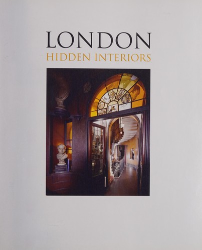 Davies, Philip, Derek Kendall: London Hidden Interiors (2014, Broomfield Publishing)