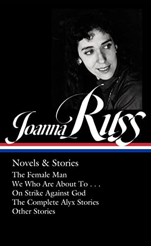 Joanna Russ, Nicole Rudick: Joanna Russ : Novels and Stories (2023, Library of America, The, Library of America)