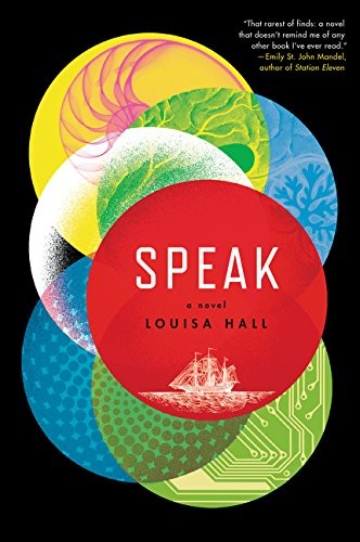 Louisa Hall: Speak: A Novel (2015, Ecco)