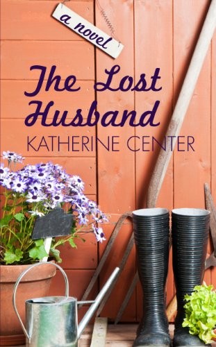 Katherine Center: The Lost Husband (Hardcover, 2014, Thorndike Press)