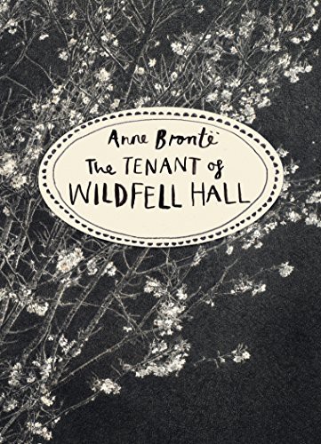Anne Brontë: The Tenant of Wildfell Hall (Paperback, 2016, Vintage Classics, Random House UK)