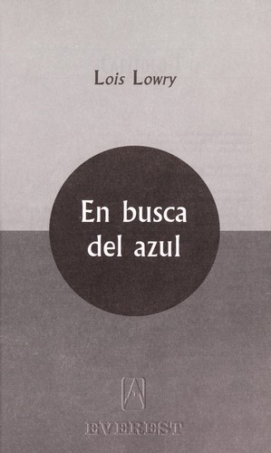 Lois Lowry: En Busca del Azul (The Giver #2) (Spanish language, 2000, Everest)