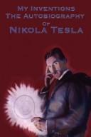 Nikola Tesla: My Inventions (Paperback, 2007, Wilder Publications)