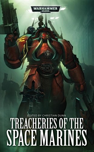 Christian Dunn: Treacheries of the Space Marines (Paperback, 2012, Games Workshop)