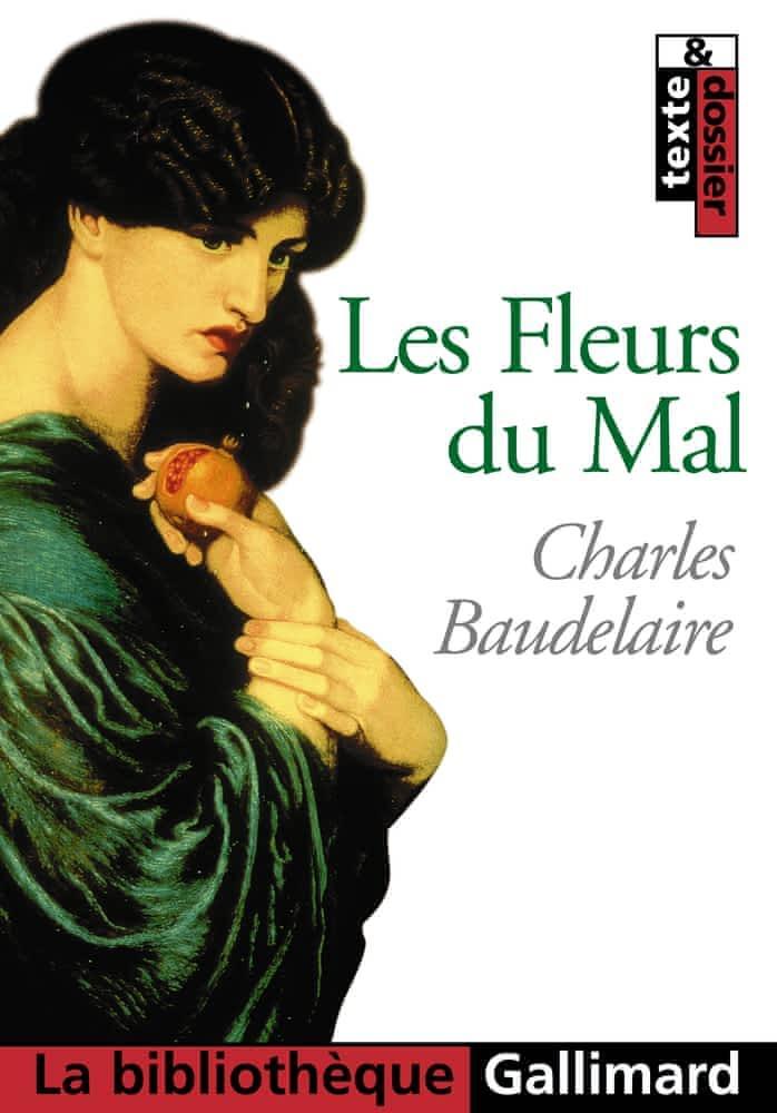 Les fleurs du mal (French language, 1999, Éditions Gallimard)