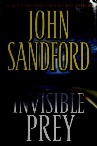 John Sandford: Invisible prey (2007, G.P. Putnam's Sons)