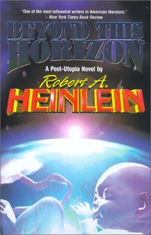 Robert A. Heinlein: Beyond this horizon (2001, Baen Books, Distributed by Simon & Schuster)