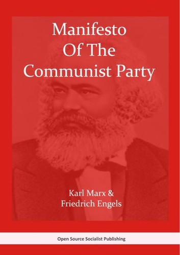 Karl Marx, Friedrich Engels, Friedrich Engels, Friedrich Engels, friedrich engels: Manifesto of the Communist Party (2008, Open Source Socialist Publishing)