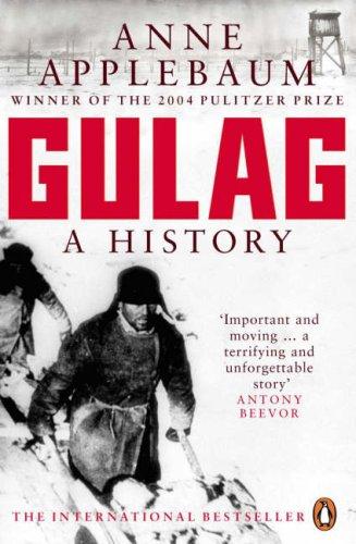 Anne Applebaum: Gulag (2004, Penguin Books Ltd)