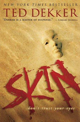 Ted Dekker: Skin (Paperback, 2008, Thomas Nelson)