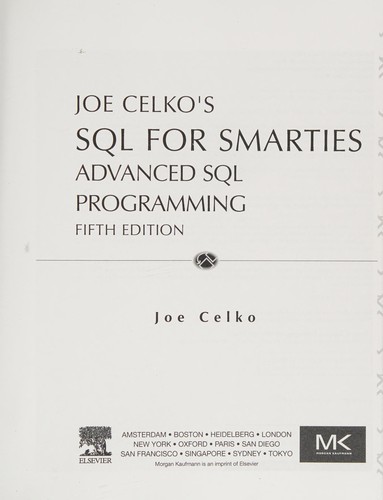 Joe Celko: Joe Celko's SQL for Smarties (2014, Elsevier Science & Technology Books)