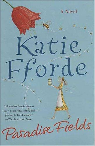 Katie Fforde: Paradise fields (2004, St. Martin's Press)