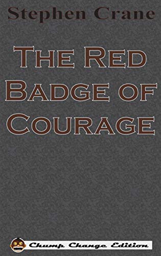 Stephen Crane: The Red Badge of Courage (Hardcover, 1895, Chump Change)