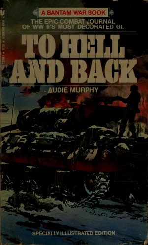 Audie Murphy: To Hell and Back (Paperback, 1983, Bantam)