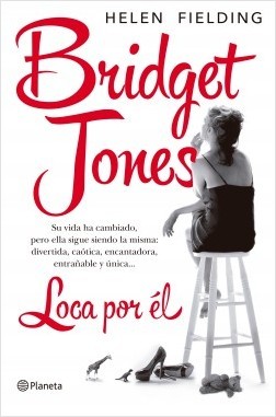 Helen Fielding, Ernest Riera Arbussà: Bridget Jones. Loca por él (2013, Planeta Colombiana)