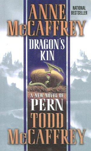 Dragon's Kin (Dragonriders of Pern (Paperback, 2004, Turtleback Books Distributed by Demco Media)