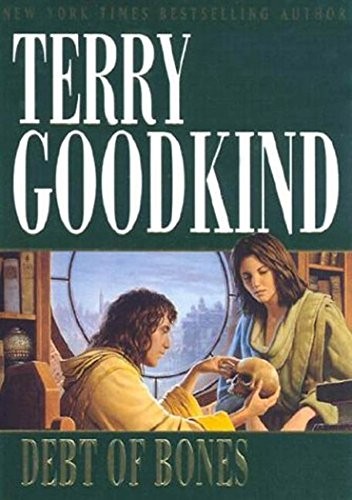 Terry Goodkind: Debt of Bones (Sword of Truth) (2018, Tor Fantasy)