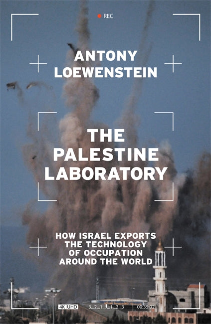 Antony Loewenstein: Palestine Laboratory (EBook, 2023, Verso)