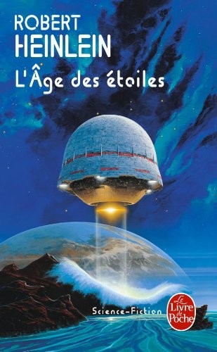 Robert A. Heinlein: L'Âge Des Étoiles (Le Livre de Poche) (French Edition) (Paperback, Livre de Poche)