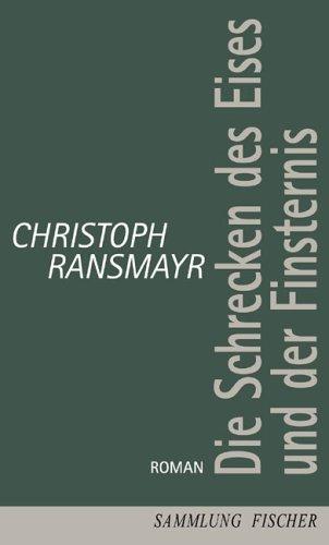 Christoph Ransmayr: Die Schrecken des Eises und der Finsternis. (Hardcover, German language, 1999, Fischer (S.), Frankfurt)