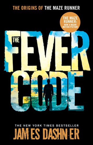 James Dashner: The Fever Code (Paperback, 2016, Chicken House)