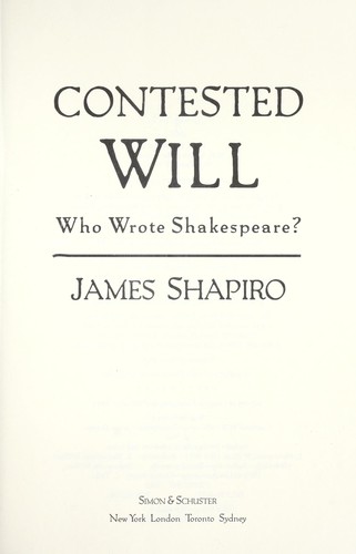 James S. Shapiro: Contested Will (2010, Simon & Schuster)