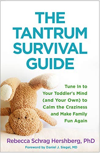 Rebecca Schrag Hershberg: The Tantrum Survival Guide (Paperback, 2018, The Guilford Press)