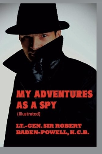 Robert Baden-Powell: My Adventures As a Spy (Paperback, 2014, CreateSpace Independent Publishing Platform)