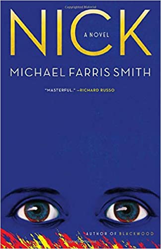 Michael Farris Smith: Nick (2021, Little Brown & Company)