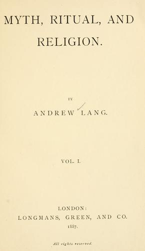 Andrew Lang: Myth, ritual and religion. (1887, Longmans, Green & co.)