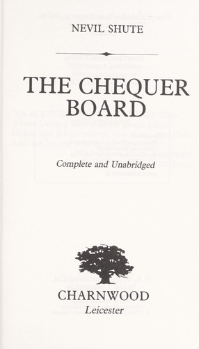 Nevil Shute: The chequer board (1987, Charnwood)