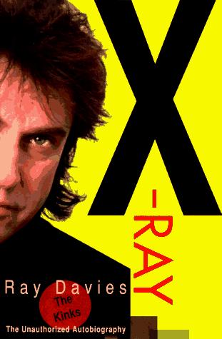 Ray Davies: X-ray (1995, Overlook Press)