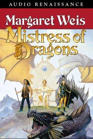 Margaret Weis: Mistress of Dragons (The Dragonvarld, Book 1) (AudiobookFormat, 2003, Audio Renaissance)