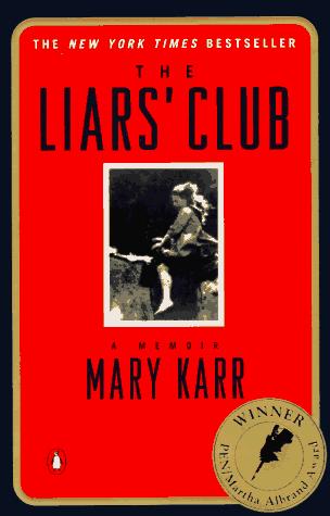 Mary Karr: The Liars' Club (Paperback, 1998, Penguin (Non-Classics))