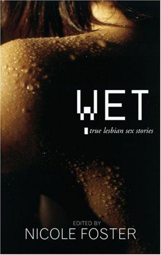 Nicole Foster: Wet (Paperback, 2002, Alyson Books)