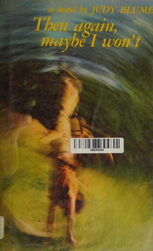 Judy Blume: Then Again, Maybe I Won't (Hardcover, 1977, Bradbury Press)
