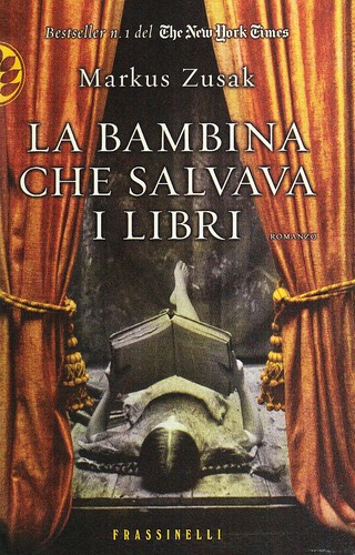 Markus Zusak: La bambina che salvava i libri (Italian language, 2009, Frassinelli)