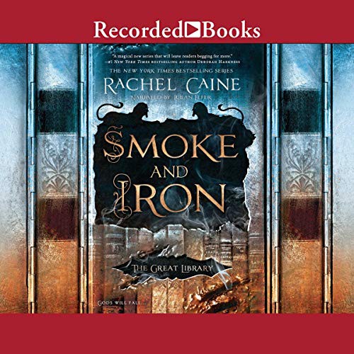 Smoke and Iron (AudiobookFormat, 2018, Recorded Books, Inc. and Blackstone Publishing)