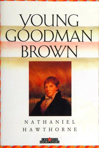 Nathaniel Hawthorne: Young Goodman Brown (Hardcover, 1993, Creative Education)