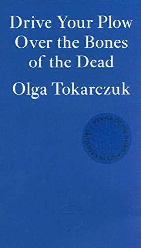 Drive your Plow over the Bones of the Dead (Paperback, 2019, Fitzcarraldo Editions)